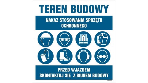 ZNAK - OI034 Nakaz stosowania sprzętu ochronnego, Przed wjazdem skontaktuj sie z biurem budowy 70 x 70 cm ON - Blacha ocynk